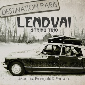 Destination Paris - LENDVAI STRING TRIO-String instruments  