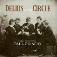 Delius and his Circle - Paul Guinery's selection of English piano music.-Piano-Instrumental  