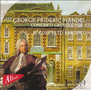 G. F. Handel - Concerti Grossi, Opus 3 - Il Concerto Barocco-Chamber Ensemble-Baroque  