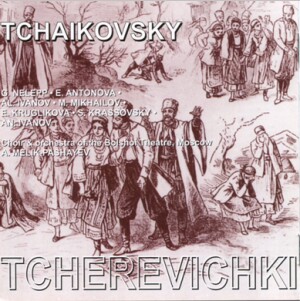 Tchaikovsky - Tcherevichki - Choir and the Orchestra of the Bolshoi Theatre - A. Melik-Pashaev-Voices and Orchestra-Opera Collection  