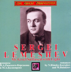 Sergei Lemeshev, tenor - "My Grief suffused with Light": Romances by N.Rimsky-Korsakov and Balakirev -Vocal and Piano-Ruské romance  