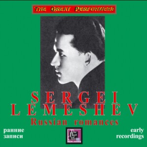 Sergei Lemeshev, tenor -"Russian romances: early recordings"-Vocal and Piano-Russe musique amoureux  