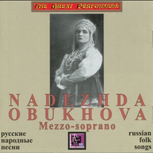 Nadezhda Obukhova, mezzo-soprano - Russian Folk Songs: Varlamov - Klenovsky-Voice and Guitar-Russe musique populaire  