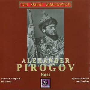 Alexander Pirogov, bass - Opera Scenes and Arias: Rossini - Dargomyzhsky - Mussorgsky and etc…-Voices and Orchestra-Vocal and Opera Collection  