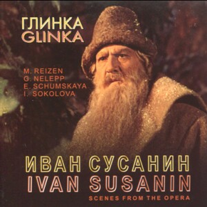 Glinka - "IVAN SUSANIN"  (opera fragments) - Mark Reizen, bass-Voice, Piano and Orchestra -Vocal and Opera Collection  