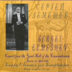 S. Lemeshev, tenor - "Concert from the Great Hall of the Moscow Conservatorium on April 23, 1949"-Voice, Piano and Orchestra -Vocal Collection  