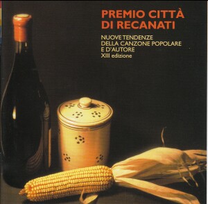 Premio Citta' di Recanati - Nuove Tendenze Della Canzone Popolare d'Autore XIII edizione-Pop-World Music  