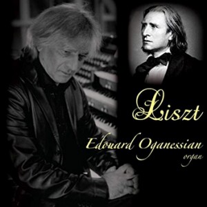 F. Liszt - Edouard Oganessian, organ-Organ-Organ Collection  