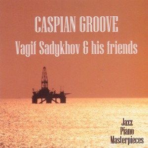 VAGIF SADYKHOV and his Friends - CASPIAN GROOVE-Viola and Piano-Russian Virtuosos 21th century  