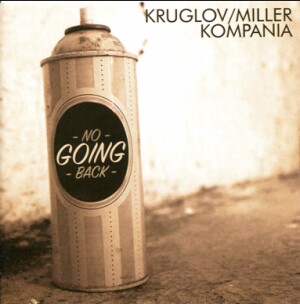 A. Kruglov - V. Miller: No Going Back - Krugly Band-Band-Jazz  