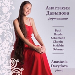 BACH - HAYDN - SCHUMANN - CHOPIN - SCRIABIN - DEBUSSY - Anastasia Davydova, piano-Piano-Instrumental  