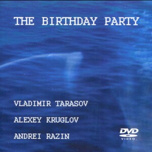 The Birthday Party - Vladimr Tarasov - Alexey Kruglov,- Andrei Razin-Saxophone-Jazz  