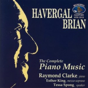 Havergal Brian - piano works-Vocal and Piano-Instrumental  