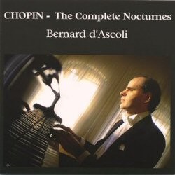 CHOPIN The Complete Nocturnes. Bernard d'Ascoli-Klavír-Instrumental  