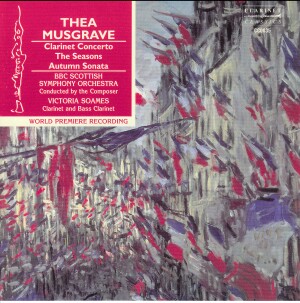 Musgrave Thea - Concerto For Clarinet And Orchestra, The Seasons, Autumn Sonata-Clarinet-World Premiere Recording  