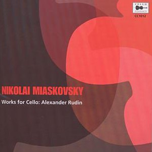 Nikolai Miaskovsky - Works for Cello: Alexander Rudin    -Cello-Cello Collection  