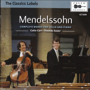 Mendelssohn - Complete Works For Cello and Piano - Colin Carr - Thomas Sauer-Piano and Cello-Cello Collection  