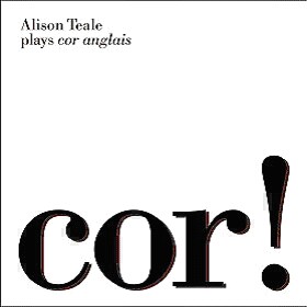 cor! - Alison Teale plays cor anglais and Elizabeth Burley, piano-Piano  