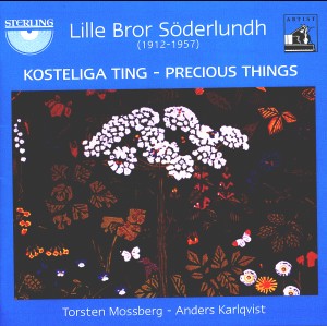 Torsten Mossberg and Anders Karlqvist: Lille Bror Söderlundh, Precious Things-Vocal and Piano-Vocal Collection  