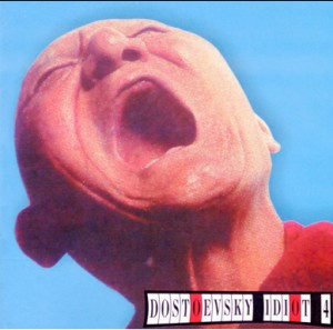 DOSTOYEVSKIY IDIOT 4 - Dostoyevskiy idiot 4-Art-Rock-Rock-Pop  