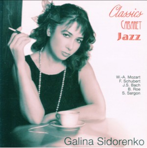 Sidorenko Galina -  Classics Cabaret Jazz-Vocal and Piano-Jazz  