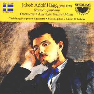 Hägg, Jakob Adolf: Nordic Symphony and other pieces-Orchester-World Premiere Recording  