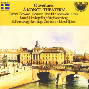 Swedish Overtures - Foroni, Jacopo (& Franz Berwald, Ludvig Norman, Andreas Randel, August Söderman, Joseph Martin Kraus)-Orchestra  