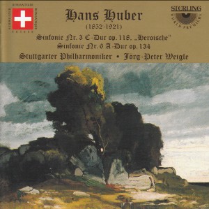 Hans Huber - Symphonies 3 and 6. Stuttgarter Philharmoniker, Jörg-Peter Weigle-Orchestr-World Premiere Recording  