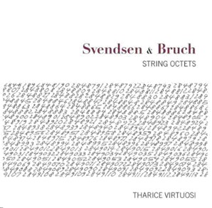 Svendsen and Bruch : STRING OCTETS - Tharice Virtuosi-String Orchestra-Chamber Music  