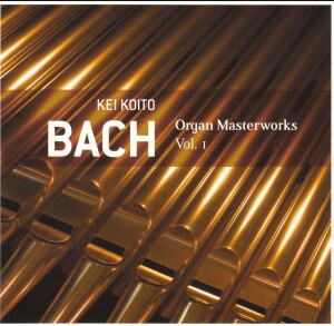 Bach - Organ Masterworks Vol. 1 - Kei Koito-Organ-Baroque  