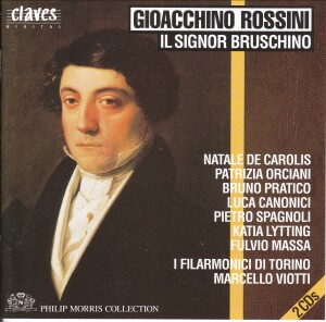 Rossini - Early One Act Operas Vol. 1- IL Signor Bruschino - Soloists - I Filarmonici Di Torino - Viotti-Voices and Orchestra  