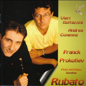 Rubato - Flute and Piano Sonatas - Franck, Prokofiev :Bottazzini, Conenna-Flute  