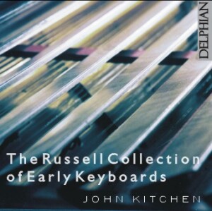 Instruments from the Russell Collection - John Kitchen, harpsichords and piano  -Harpsichord  