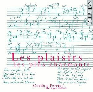 Les Plaisirs Les Plus Charmants -Works for French Baroque Guitar - Gordon Ferries-Guitar-Baroque  