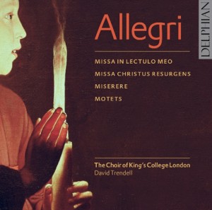 Allegri - Missa In lectulo meo - Missa Christus resurgens - Miserere - Motets-Choir  