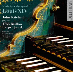 Music from the age of Louis XIV - John Kitchen, harpsichord-Harpsichord  