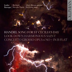 Handel - Song for St Cecilia's Day - Look Down, Harmonious Saint - Concerto Grosso Op. 6 No. 7 -Voices and Orchestra-Baroque  