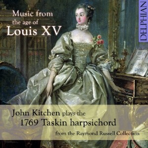 Music from the age of Louis XV: J.Kitchen plays the 1769 Taskin Harpsichord-Harpsichord-Baroque  