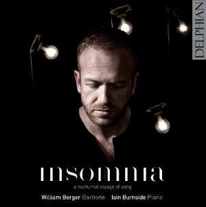 Insomnia - A Nocturnal Voyage in Song  - W.Berger, baritone - I. Burnside, piano-Vocal and Piano-Vocal Collection  