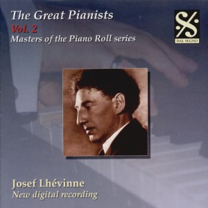 Masters of the Piano Roll: The Great Pianists Vol. 2 - Josef Lhévinne-The Great Pianists-Masters of the Piano Roll  