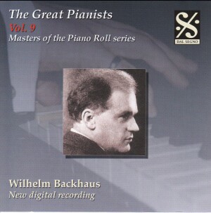 Masters of the Piano Roll  - The Great Pianists, Vol. 9 - Wilhelm Backhaus-The Great Pianists-Masters of the Piano Roll  