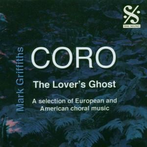 Coro - The Lover's Ghost - Mark Griffiths-Choir-Choral Collection  