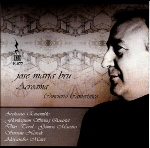 Jose Maria Bru - Acroama-Chamber Ensemble-Chamber Music  