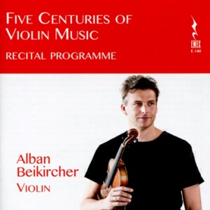 Five Centuries of Violin Music - Alban Beikircher,  violin-Violin-Instrumental  