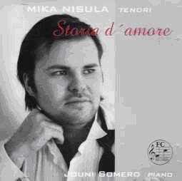 Mika Nisula, tenor - Storia d'amore - Jouni Somero, piano-Vocal and Piano-Vocal Collection  