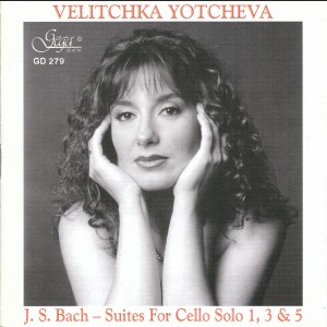 VELITCHKA YOTCHEVA, violoncello - J.S.Bach - Suites For Cello Solo 1, 3 & 5-Cello-Cello Collection  