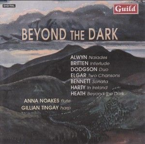 Beyond the Dark • Music by Alwyn • Britten • Dodgson • Elgar • Bennett • Heath • Harty - A. Noakes, flute, G. Tingay, harp-Flute  