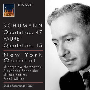 Schumann - Quartet Op.47 / Fauré - Quartet Op.15 - New York Quartet-Quartet-Chamber Music  