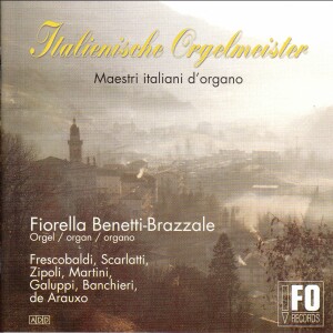 Italienische Orgelmeister - Fiorella Benetti  Brazzale-Organ-Organ Collection  
