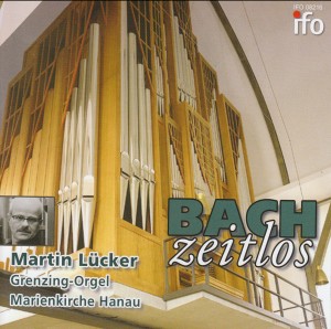 J. S. BACH zeitlos - Marienkirche Hanau - Martin Lücker, organ-Organ-Organ Collection  